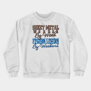 Sheet Metal Worker Fishing Legend Crewneck Sweatshirt